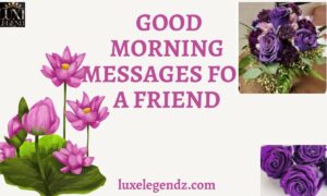 Good Morning Messages for a Friend