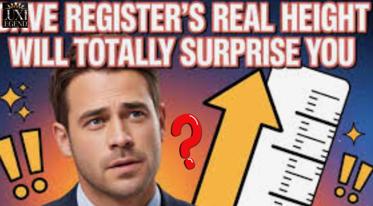 Dave Register Height: