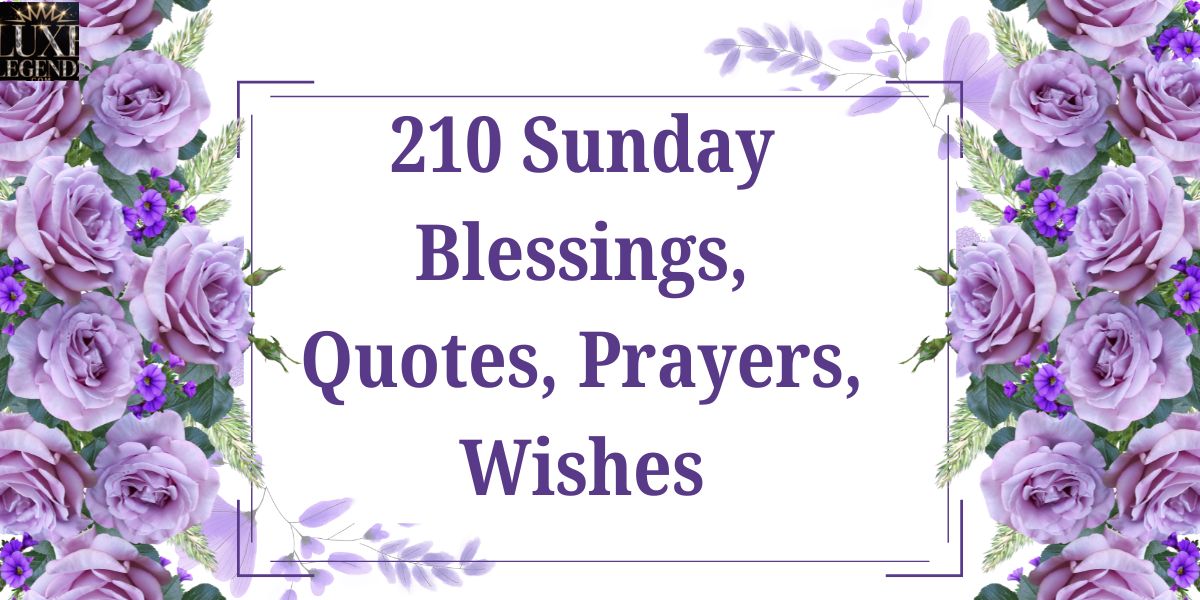 210 Sunday Blessings, Quotes, Prayers, Wishes