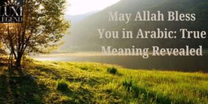 May Allah Bless You in Arabic: True Meaning Revealed