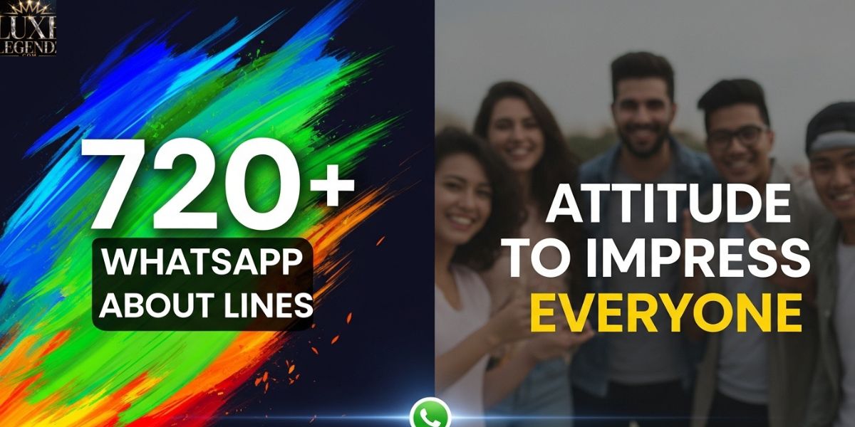 720+ WhatsApp About Lines Attitude to Impress Everyone