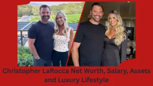 christopher larocca net worth